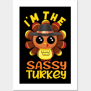 I'm the sassy turkey family matching thanksgiving Posters and Art